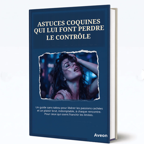 Astuces coquines qui la font perdre le contrôle - AVEON